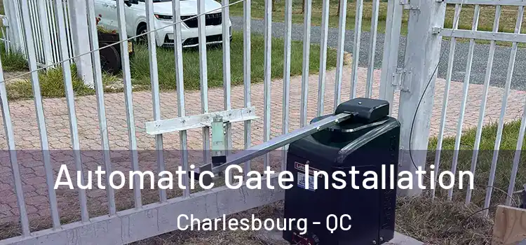  Automatic Gate Installation Charlesbourg - QC