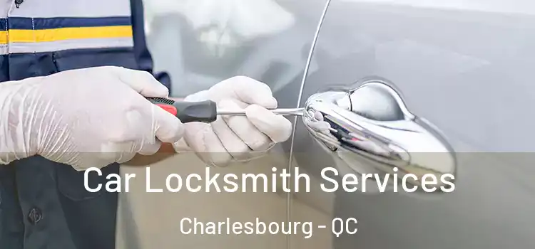 Car Locksmith Services Charlesbourg - QC