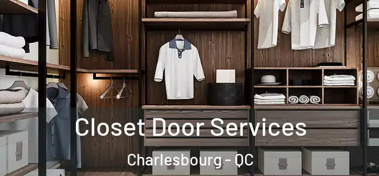  Closet Door Services Charlesbourg - QC