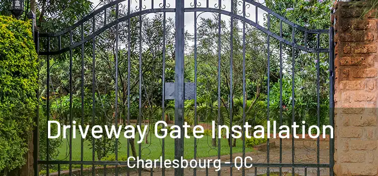 Driveway Gate Installation Charlesbourg - QC