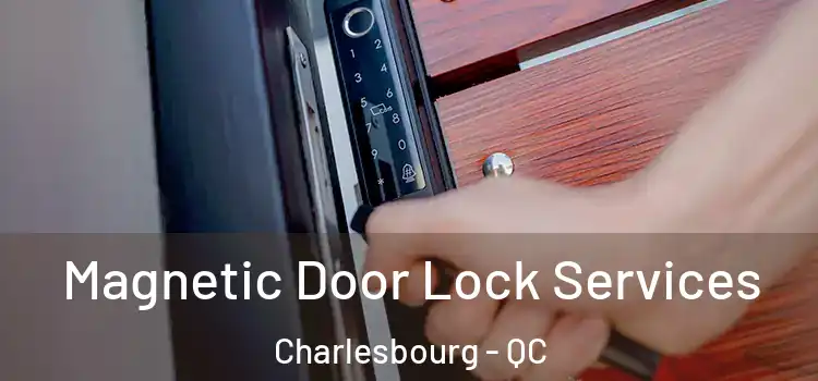  Magnetic Door Lock Services Charlesbourg - QC