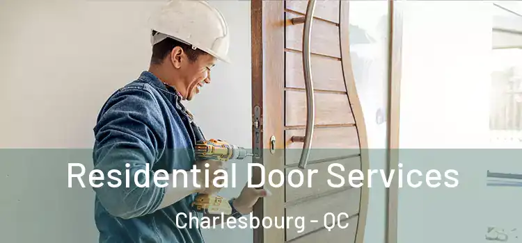Residential Door Services Charlesbourg - QC